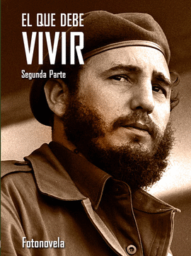 FOTONOVELA EL QUE DEBE VIVIR (SEGUNDA PARTE)