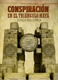 CONSPIRACI�?N EN EL TRI��NGULO MAYA