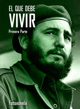 FOTONOVELA EL QUE DEBE VIVIR (PRIMERA PARTE)