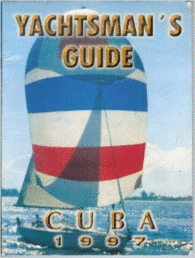 CUBA 1997 YACHTSMAN'S GUIDE MARTENILLOS PUNTA MAISI