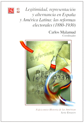 LEGITIMIDAD, REPRESENTACI�N Y ALTERNANCIA EN ESPA�A Y AM�RICA LATINA: LAS REFORM