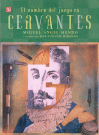 NOMBRE DEL JUEGO ES CERVANTES, EL