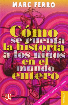 C�MO SE CUENTA LA HISTORIA A LOS NI�OS DEL MUNDO ENTERO