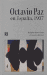 OCTAVIO PAZ EN ESPAA, 1937