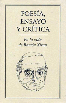 POES�A, ENSAYO Y CR�TICA. EN LA VIDA DE RAM�N XIRAU