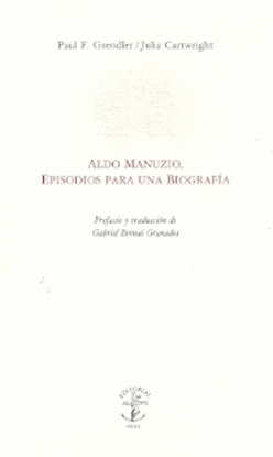 ALDO MANUZIO, EPISODIOS PARA UNA BIOGRAFIA