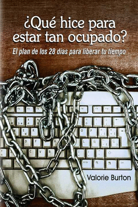 �QU� HICE PARA ESTAR TAN OCUPADO?