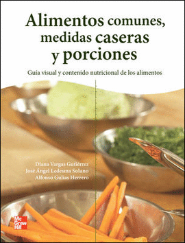 ALIMENTOS COMUNES. MEDIDAS CASERAS Y PORCIONES