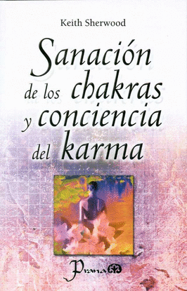 SANACIN DE LOS CHAKRAS Y CONCIENCIA DEL KARMA