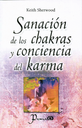 SANACI�N DE LOS CHAKRAS Y CONCIENCIA DEL KARMA