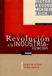 DE LA REVOLUCI�N A LA INDUSTRIALIZACI�N