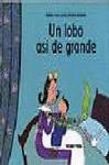 UN LOBO AS� DE GRANDE