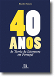 40 ANOS DE TEORA DA LITERATURA EM PORTUGAL