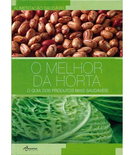 FRANCESC FOSSASO MELHOR DA HORTA � O GUIA DOS PRODUTOS MAIS SAUD�VEIS