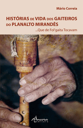 HIST�RIAS DE VIDA GAITEIROS DO PLANALTO MIRAND�S