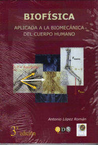 BIOFSICA APLICADA A LA BIOMECNICA DEL CUERPO HUMANO