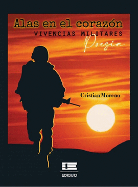 ALAS EN EL CORAZN. VIVENCIAS MILITARES