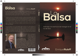 LA BALSA. ANIMATE A LA AVENTURA DE NAVEGAR EN EL RIO DE DIOS