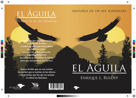 EL AGUILA. HISTORIA DE UN AVE SOADORA