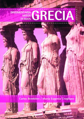 GRECIA: INDUMENTARIA, MITOS Y TEJIDOS