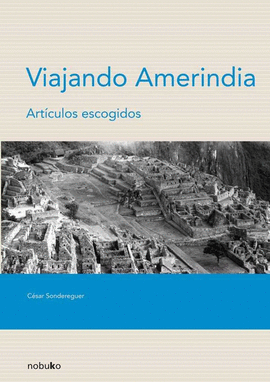 VIAJANDO AMERINDIA. ARTICULOS ESCOGIDOS