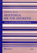 HISTORIA DE UN SECRETO: SOBRE LA SUITE LIRICA DE ALBAN BERG