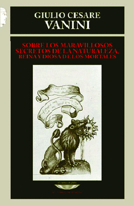 SOBRE LOS MARAVILLOSOS SECRETOS DE LA NATURALEZA, REINA Y DIOSA DE LOS MORTALES