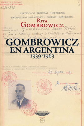 GOMBROWICZ EN ARGENTINA 1939-1963