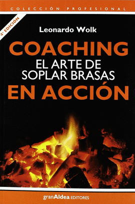 COACHING: EL ARTE DE SOPLAR BRASAS EN ACCION