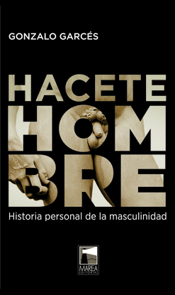 HACETE HOMBRE