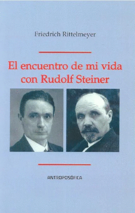 EL ENCUENTRO DE MI VIDA CON RUDOLF STEINE