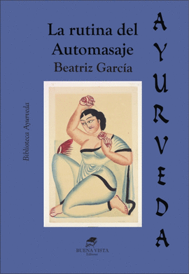 AYURVEDA LA RUTINA DEL AUTOMASAJE