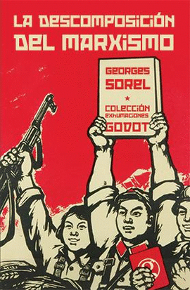 LA DESCOMPOSICI�N DEL MARXISMO
