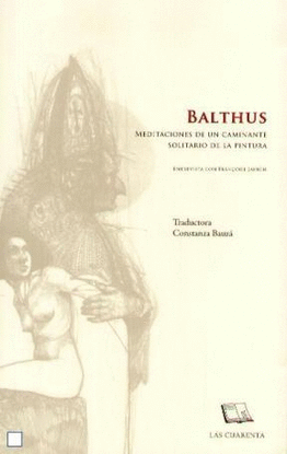 BALTHUS. MEDITACIONES DE UN CAMINANTE SOLITARIO