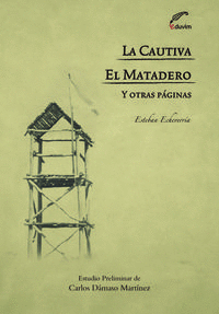 LA CAUTIVA - EL MATADERO Y OTRAS P�GINAS