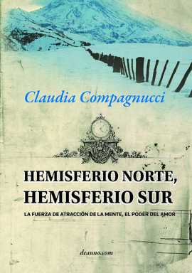HEMISFERIO NORTE, HEMISFERIO SUR: LA FUERZA DE ATRACCI�N DE LA MENTE - EL PODER