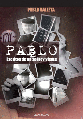 PABLO: ESCRITOS DE UN SOBREVIVIENTE