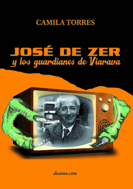 JOS' DE ZER Y LOS GUARDIANES DE VIARAVA