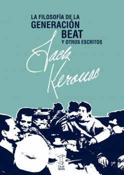 LA FILOSOFA DE LA GENERACIN BEAT Y OTROS ESCRITOS