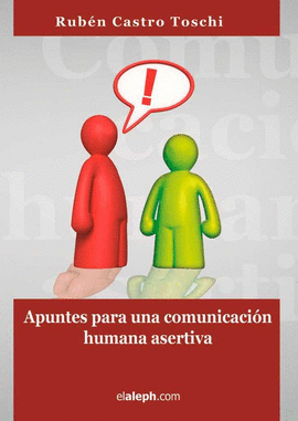 APUNTES PARA UNA COMUNICACI�N HUMANA ASERTIVA
