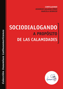 SOCIODIALOGANDO A PROPSITO DE LAS CALAMIDADES