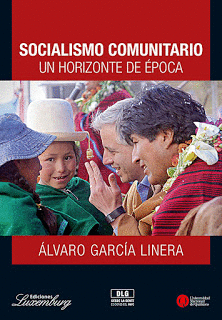SOCIALISMO COMUNITARIO. UN HORIZONTE DE �POCA