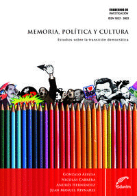 MEMORIA, POL�TICA Y CULTURA. ESTUDIOS SOBRE LA TRANSICI�N DE
