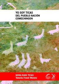 YO SOY TICAS DEL PUEBLO NACI�N COMECHING�N