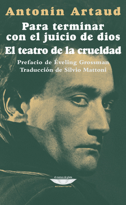 PARA TERMINAR CON EL JUICIO DE DIOS - EL TEATRO DE LA CRUELDAD