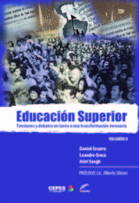 EDUCACI�N SUPERIOR II	TENSIONES Y DEBATES EN TORNO A UNA TR