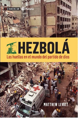 HEZBOL. LAS HUELLAS EN EL MUNDO DEL PARTIDO DE DIOS