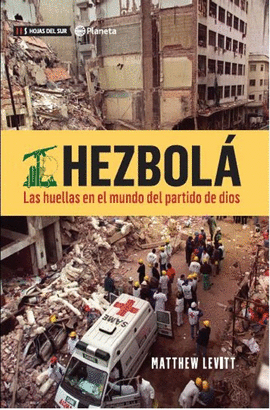 HEZBOL�. LAS HUELLAS EN EL MUNDO DEL PARTIDO DE DIOS