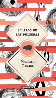 EL ASCO DE LAS PULSERAS