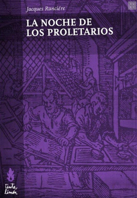 LA NOCHE DE LOS PROLETARIOS. ARCHIVO DEL SUEO OBRERO